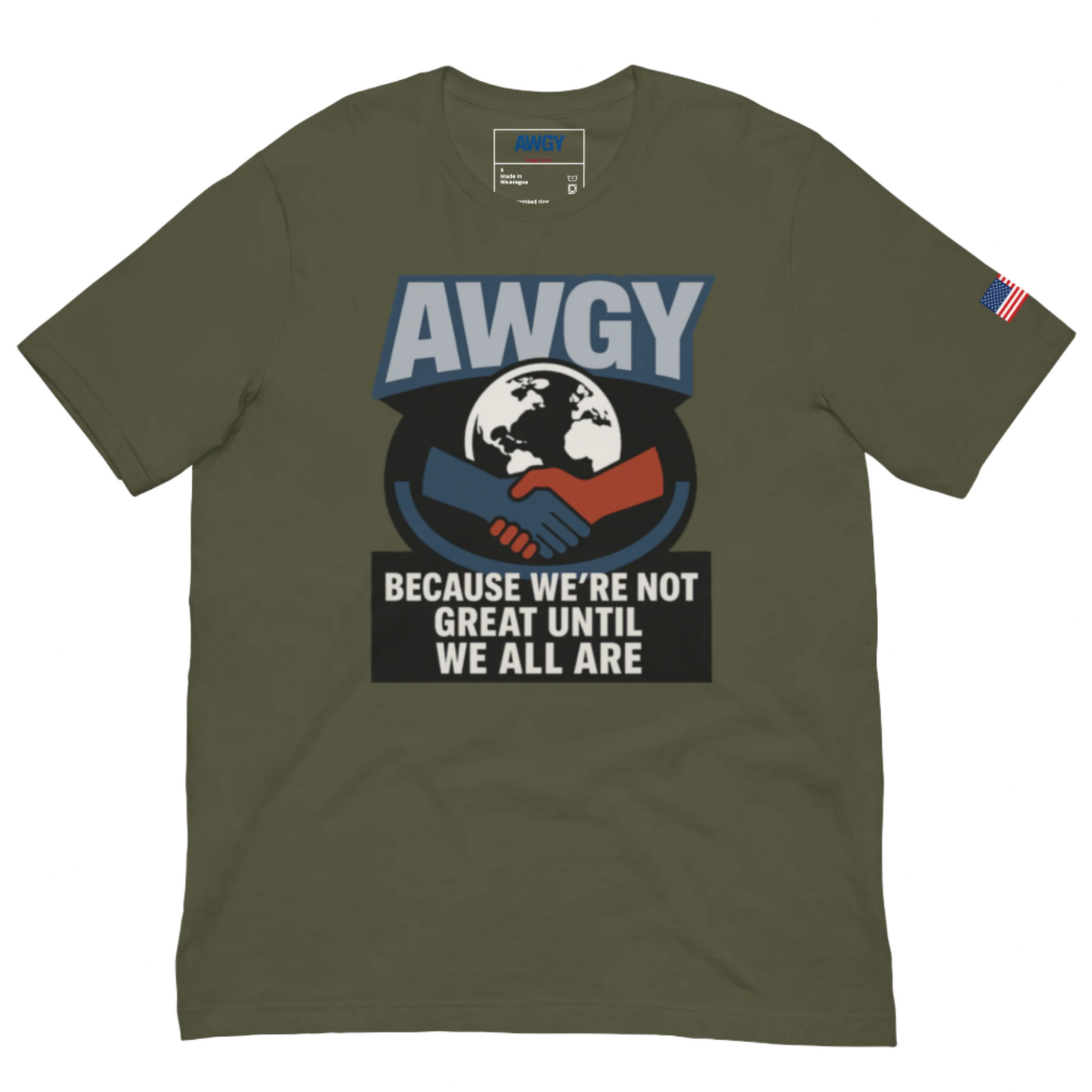 Military Green tee with red & blue hands shaking over globe, AWGY quote below